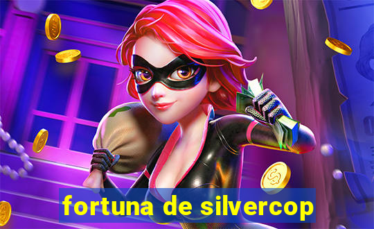 fortuna de silvercop